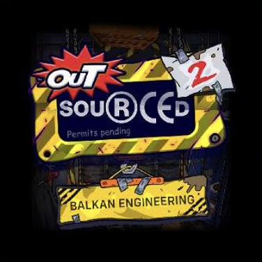 Outsourced 2 - Balkan Engineering